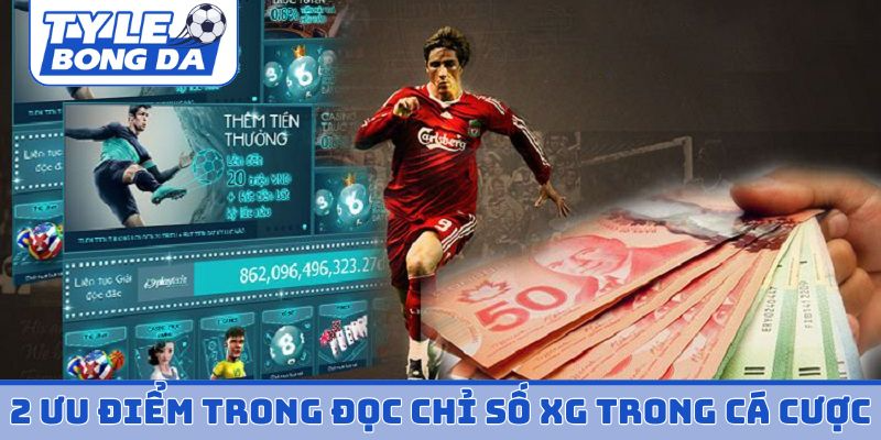 2 ưu điểm trong cách đọc chỉ số xG trong cá cược
